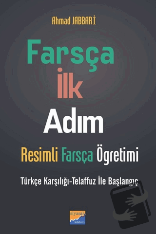 Farsça İlk Adım - Resimli Farsça Öğretimi - Ahmad Jabbari - Siyasal Ki