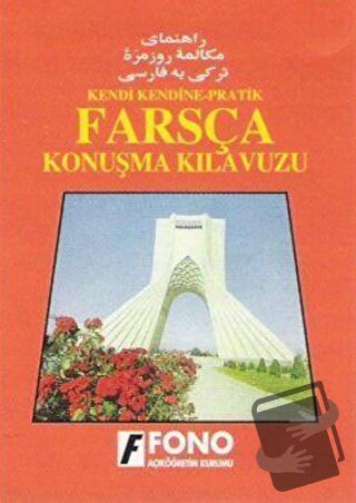 Farsça Konuşma Kılavuzu - Kolektif - Fono Yayınları - Fiyatı - Yorumla