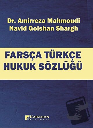 Farsça Türkçe Hukuk Sözlüğü - Amirreza Mahmoudi - Karahan Kitabevi - F