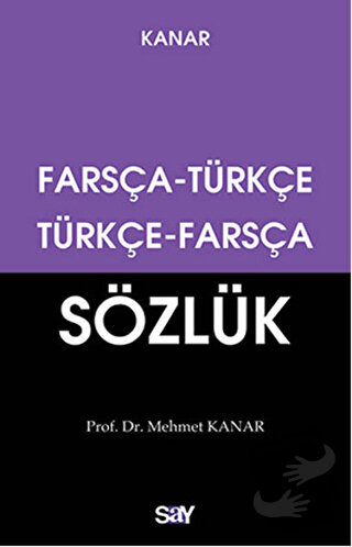 Farsça - Türkçe / Türkçe - Farsça Sözlük (Küçük Boy) - Mehmet Kanar - 