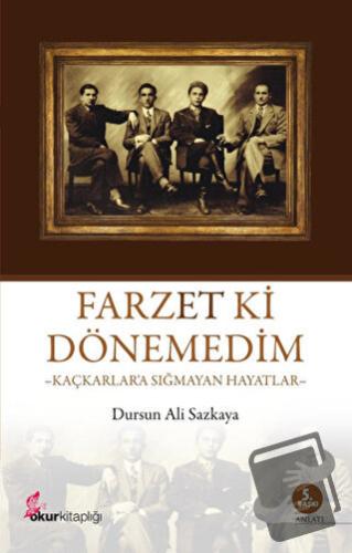 Farzet ki Dönemedim - Dursun Ali Sazkaya - Okur Kitaplığı - Fiyatı - Y