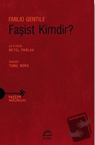 Faşist Kimdir? - Emilio Gentile - İletişim Yayınevi - Fiyatı - Yorumla