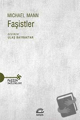 Faşistler - Michael Mann - İletişim Yayınevi - Fiyatı - Yorumları - Sa