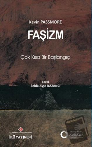 Faşizm - Çok Kısa Bir Başlangıç - Kevin Passmore - İstanbul Kültür Üni