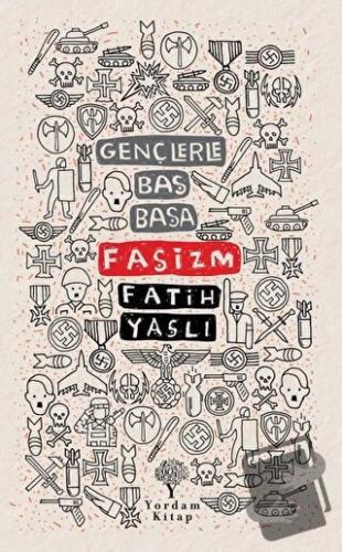 Faşizm - Gençlerle Baş Başa - Fatih Yaşlı - Yordam Kitap - Fiyatı - Yo