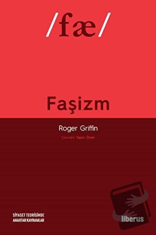 Faşizm - Roger Griffin - Liberus Yayınları - Fiyatı - Yorumları - Satı