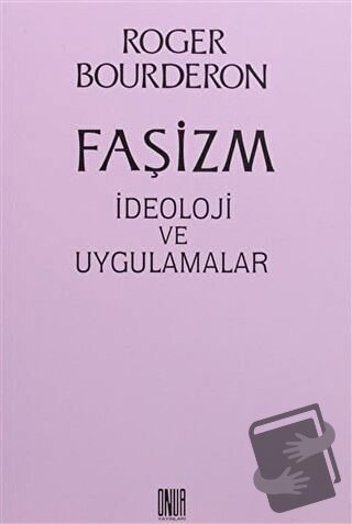 Faşizm - Roger Bourderon - Sol ve Onur Yayınları - Fiyatı - Yorumları 