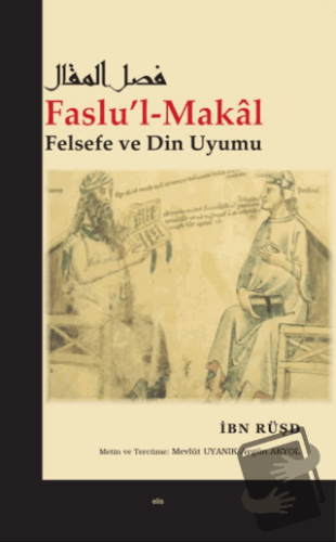 Faslu'l-Makal - İbn Rüşd - Elis Yayınları - Fiyatı - Yorumları - Satın