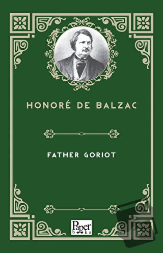 Father Goriot - Honore de Balzac - Paper Books - Fiyatı - Yorumları - 