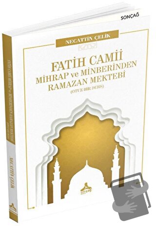 Fatih Camii Mihrap ve Minberinden Ramazan Mektebi - Necattin Çelik - S