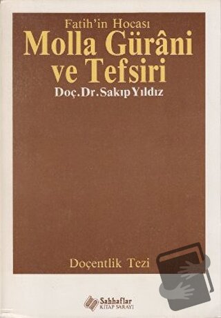 Fatih’in Hocası Molla Gürani ve Tefsiri - Sakıp Yıldız - Sahhaflar Kit