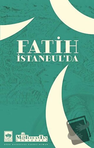 Fatih İstanbul’da - M. Turhan Tan - Ötüken Neşriyat - Fiyatı - Yorumla