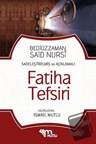 Fatiha Tefsiri - Bediüzzaman Said Nursi - Mutlu Yayınevi - Fiyatı - Yo