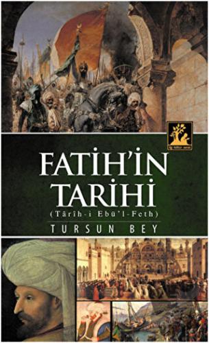 Fatih'in Tarihi - Tursun Bey - İlgi Kültür Sanat Yayınları - Fiyatı - 