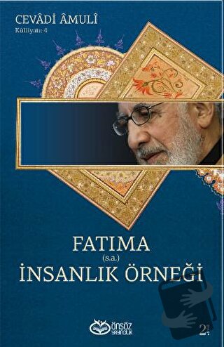 Fatıma (sa) - İnsanlık Örneği - Abdullah Cevadi Amuli - Önsöz Yayıncıl