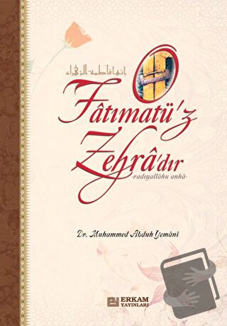 Fatımatü'z Zehra'dır (Ciltli) - Muhammed Abduh Yemani - Erkam Yayınlar