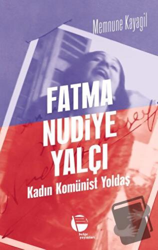 Fatma Nudiye Yalçı - Memnune Kayagil - Belge Yayınları - Fiyatı - Yoru