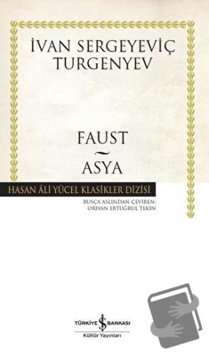 Faust - Asya (Ciltli) - İvan Sergeyeviç Turgenyev - İş Bankası Kültür 