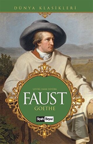 Faust - Johann Wolfgang von Goethe - Siyah Beyaz Yayınları - Fiyatı - 