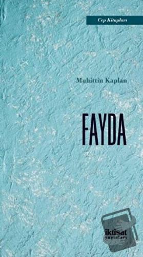 Fayda - Muhittin Kaplan - İktisat Yayınları - Fiyatı - Yorumları - Sat