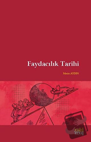 Faydacılık Tarihi - Metin Aydın - Eski Yeni Yayınları - Fiyatı - Yorum