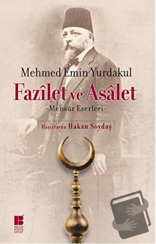 Fazilet ve Asalet - Mehmed Emin Yurdakul - Bilge Kültür Sanat - Fiyatı