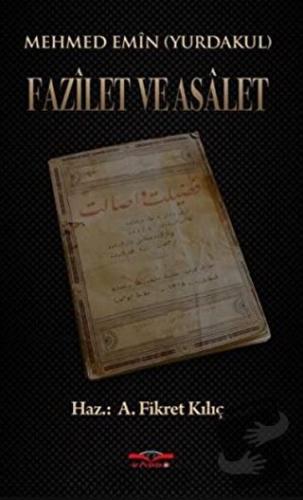 Fazilet ve Asalet - Mehmed Emin Yurdakul - Köprü Kitapları - Fiyatı - 