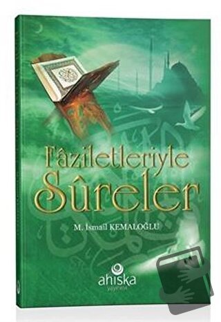 Faziletleriyle Sureler, M. İsmail Kemaloğlu, Ahıska Yayınevi, Fiyatı, 