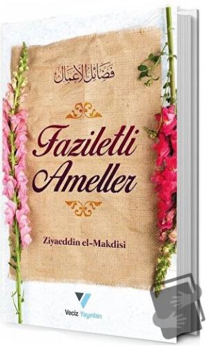 Faziletli Ameller - Ziyaeddin El-Makdisi - Veciz Yayınları - Fiyatı - 