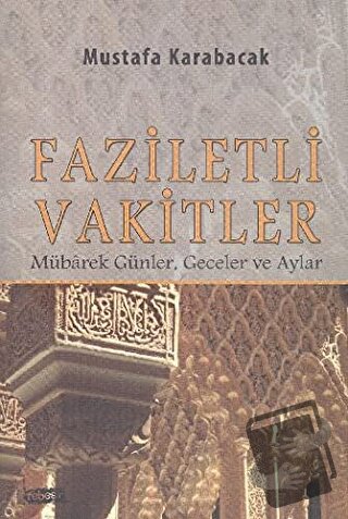 Faziletli Vakitler - Mustafa Karabacak - Tebeşir Yayınları - Fiyatı - 