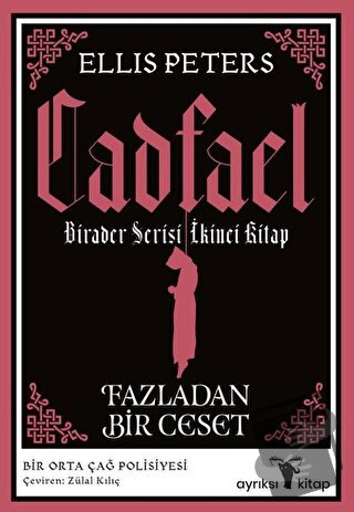 Fazladan Bir Ceset - Cadfael Birader Serisi İkinci Kitap - Ellis Peter