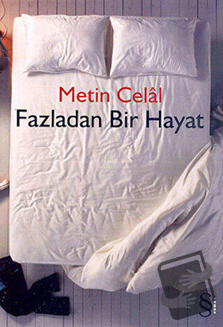 Fazladan Bir Hayat - Metin Celal - Everest Yayınları - Fiyatı - Yoruml