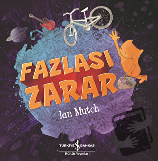 Fazlası Zarar - Ian Mutch - İş Bankası Kültür Yayınları - Fiyatı - Yor