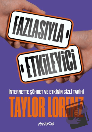 Fazlasıyla Etkileyici - Taylor Lorenz - MediaCat Kitapları - Fiyatı - 