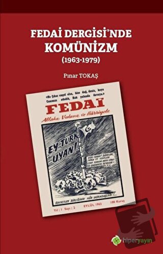 Fedai Dergisi’nde Komünizm (1963-1979) - Pınar Tokaş - Hiperlink Yayın