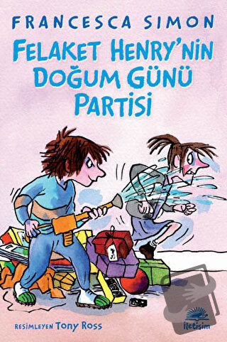 Felaket Henry’nin Doğum Günü Partisi - Francesca Simon - İletişim Yayı