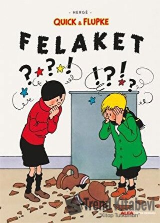 Felaket - Quick ve Flupke - Herge - Alfa Yayınları - Fiyatı - Yorumlar