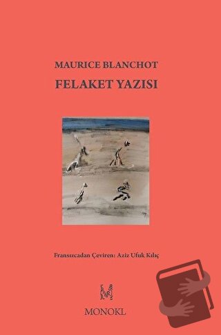 Felaket Yazısı - Maurice Blanchot - MonoKL Yayınları - Fiyatı - Yoruml