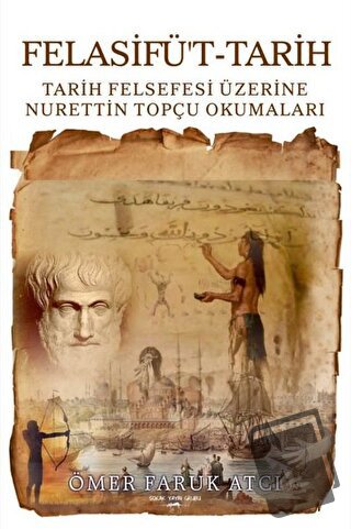 Felasifü't-Tarih - Ömer Faruk Atcı - Sokak Kitapları Yayınları - Fiyat