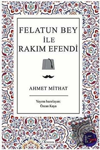 Felatun Bey ile Rakım Efendi (Ciltli) - Ahmet Mithat - Koridor Yayıncı