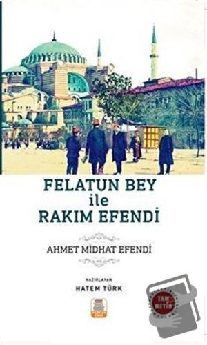 Felatun Bey ile Rakım Efendi - Ahmet Mithat Efendi - Mercan Okul Yayın