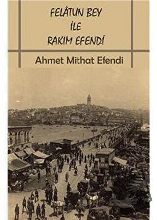 Felatun Bey İle Rakım Efendi - Ahmet Mithat - Gece Kitaplığı - Fiyatı 