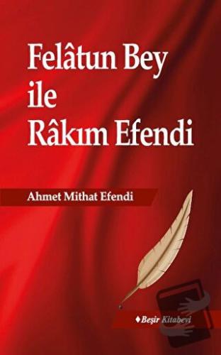 Felatun Bey ile Rakım Efendi - Ahmet Mithat - Beşir Kitabevi - Fiyatı 