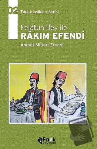 Felatun Bey İle Rakım Efendi - Ahmet Mithat - Fark Yayınları - Fiyatı 