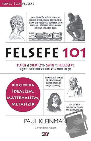 Felsefe 101 - Paul Kleinman - Say Yayınları - Fiyatı - Yorumları - Sat