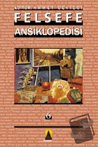 Felsefe Ansiklopedisi 6 (Ciltli) - Ahmet Cevizci - Ebabil Yayınları - 