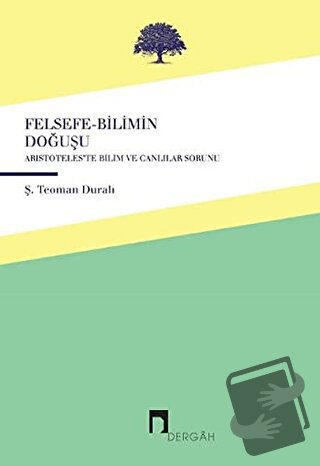 Felsefe-Bilimin Doğuşu - Ş. Teoman Duralı - Dergah Yayınları - Fiyatı 