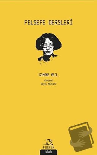 Felsefe Dersleri - Simone Weil - Pinhan Yayıncılık - Fiyatı - Yorumlar