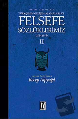 Felsefe Dili Olarak Türkçenin Gelişim Aşamaları ve Felsefe Sözlüklerim