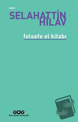 Felsefe El Kitabı - Selahattin Hilav - Yapı Kredi Yayınları - Fiyatı -